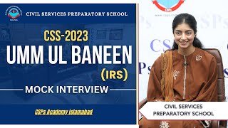 CSS 2023 Mock Interview  Umm ul Baneen IRS  CSS Exam Preparation  CSPs Academy Islamabad [upl. by Reisfield]