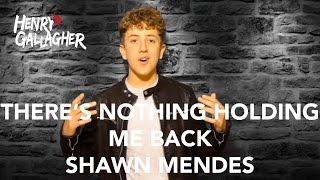 Theres Nothing Holding Me Back  Shawn Mendes Henry Gallagher Cover [upl. by Aihcats]