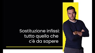 Sostituzione infissi tutto quello che cè da sapere [upl. by Aldarcy]