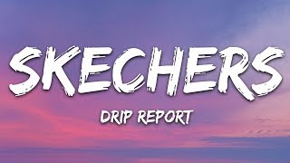 DripReport  Skechers Lyrics [upl. by Atikahc769]