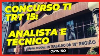 Concurso TRT15 CampinasSP Técnico e Analista de Tecnologia da Informação [upl. by Hube300]