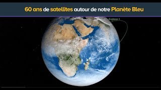 60 ans de satellites autour de notre Planète bleue  Futura [upl. by Nikral]