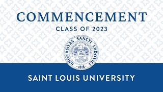 Spring 2023 Saint Louis University Commencement [upl. by Truscott912]