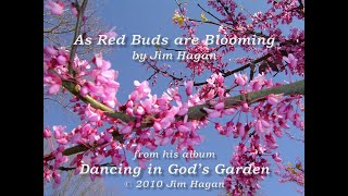 As Red Buds are Blooming by Jim Hagan [upl. by Naharba57]