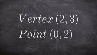 Write the equation of a parabola given a vertex and point [upl. by Elladine]