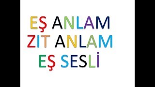 Eş anlam zıt anlam eş sesli [upl. by Ived]