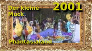 Phantasialand  Das Märchen von dem kleinen Muck [upl. by Aliehs493]