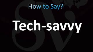 How to Pronounce Techsavvy Correctly [upl. by Myca828]