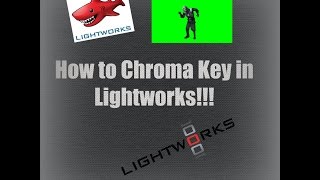 How to Green ScreenChroma Key in Lightworks [upl. by Keary]