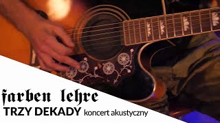 FARBEN LEHRE Akustycznie  Trzy dekady  Live Official Video 2024 [upl. by Thierry]