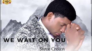 Steve Crown We Wait On You official video worship stevecrown yahweh trending trendingvideo [upl. by Brockwell]