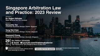 Singapore Arbitration Law and Practice 2023 Review [upl. by Civ]