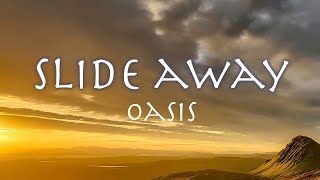 SLIDE AWAY  Oasis Live  lyrics  和訳 オアシス「スライドアウェイ」 [upl. by Arlena]