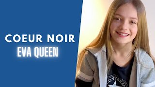 Coeur Noir  Eva queen [upl. by Olympe]