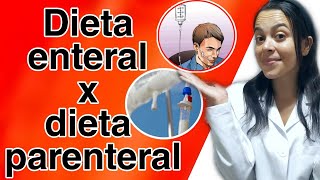 Qual a diferença de dieta enteral e dieta parenteral [upl. by Obadias]