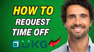 UKG WORKFORCE How To Request Time Off 2024 [upl. by Draillih420]