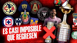 🇲🇽 Es aún muy LEJANO el regreso de los clubes mexicanos y de la MLS a la COPA LIBERTADORES 🏆 [upl. by Patricio377]