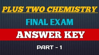 PLUS TWO CHEMISTRY FINAL EXAM ANSWER KEY 2024  PART  1 [upl. by Enid]