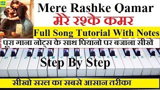 Mere Rashke Qamar Piano Tutorial With Notes Full Song Tutorial [upl. by Bedell836]