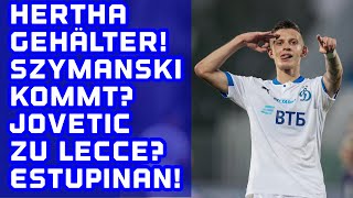 Hertha Gehälter Kommen Szymanski Estupiñán zu Hertha Jovetic zu Lecce Bernstein über Windhorst [upl. by Marita]