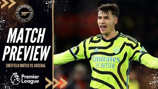 Sheffield United v Arsenal Match Preview [upl. by Goggin]