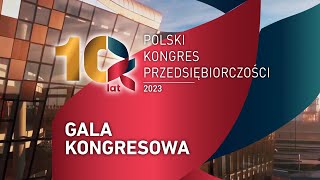 X Polski Kongres Przedsiębiorczości 2023  Gala Kongresowa [upl. by Kenison]