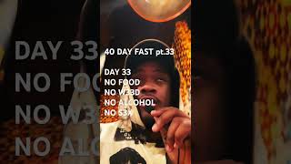 40 DAY FAST pt33 DAY 33 fasting subscribe growth motivation dj charlottenc discipline [upl. by Glogau]