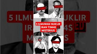 Misteri Tewasnya 5 Ilmuwan Nuklir Iran shorts faktadunia viral [upl. by Eidnyl]