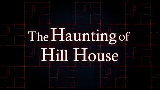 The Haunting of Hill House A Horrific Character Study [upl. by Glassman]