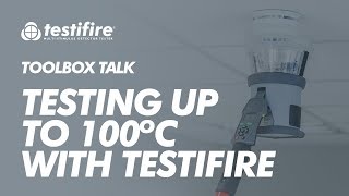 TOOLBOX TALKS  TESTING HEAT DETECTORS WITH TESTIFIRE [upl. by Suhpesoj95]