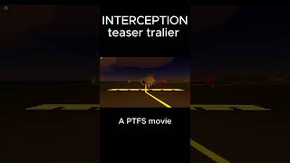 Interception PTFS movie teaser roblox airplane ptfs robloxmovie planes [upl. by Adiasteb]