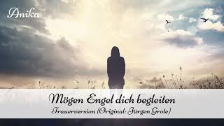 Mögen Engel dich begleiten Trauerversion [upl. by Aisat363]