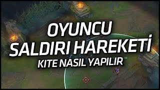 LoL Rehberi Oyuncu Saldırı Hareketi Kite Nasıl Yapılır [upl. by Templer]