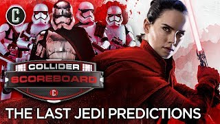 Star Wars The Last Jedi Predictions  Collider Scoreboard [upl. by Luwana66]