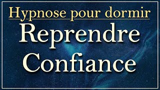 Hypnose pour reprendre confiance en dormant [upl. by Odnanref995]