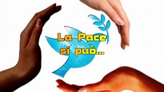 La pace si può [upl. by Harbert]