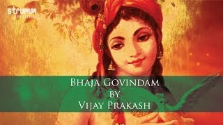 Bhaja Govindam by Vijay Prakash [upl. by Boland]