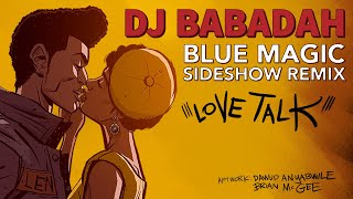 SIDESHOW  Blue Magic Remix by DJ BABADAH [upl. by Jemy47]