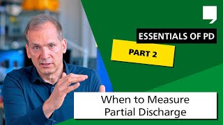 When to Measure Partial Discharge  Essentials of Partial Discharge Testing 2 [upl. by Petersen]