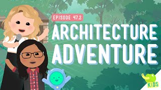 Architecture Adventure Crash Course Kids 472 [upl. by Hayyifas]