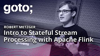 Introduction to Stateful Stream Processing with Apache Flink • Robert Metzger • GOTO 2019 [upl. by Kassia524]