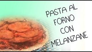 Pasta al forno con melanzane [upl. by Palgrave]