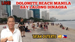 LIVE DOLOMITE BEACH DINAGSA LALO SUNSET ABANGAN DUTERTE LEGACY [upl. by Aniham78]