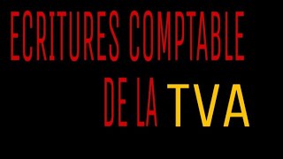 Ecritures comptable de la TVA [upl. by Anifares495]