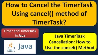 How to Cancel the timer task using cancel method of TimerTask  Timer and TimerTask [upl. by Arihas613]