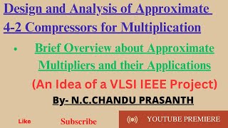 Design and Analysis of Approximate 42 Compressors for Multiplication  VLSI Latest Project Ideas [upl. by Auhso350]