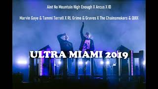 Aint No Mountain High Enough X Arcus X ID Chainsmokers 2019 Ultra Miami Studio Audio [upl. by Anaujnas541]