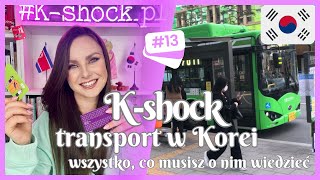 TRANSPORT W KOREI POŁUDNIOWEJ  wszystko co musisz o nim wiedzieć [upl. by Alexia299]