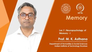 Lecture 07 Neuropsychology of Memory  I [upl. by Arjan105]