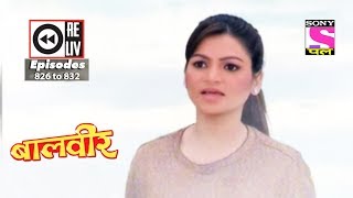 Weekly Reliv  Baalveer  30th Dec 2017 to 5th Jan 2018  Episode 826 to 832 [upl. by Renato]